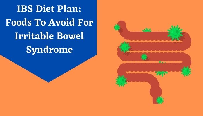 IBS (Irritable Bowel Syndrome) Diet Plan
