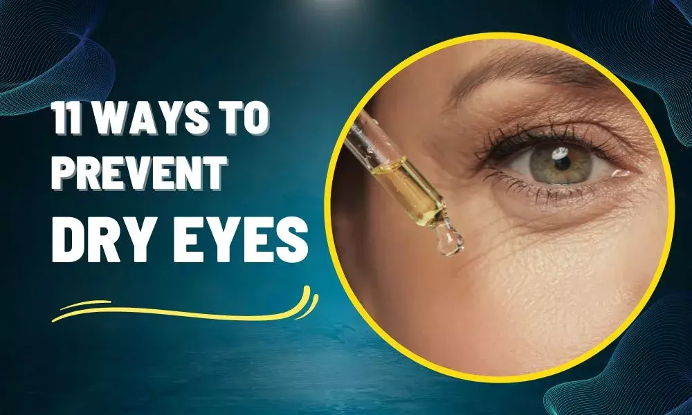 Dry Eyes: Eleven Ways to Prevent and Cure