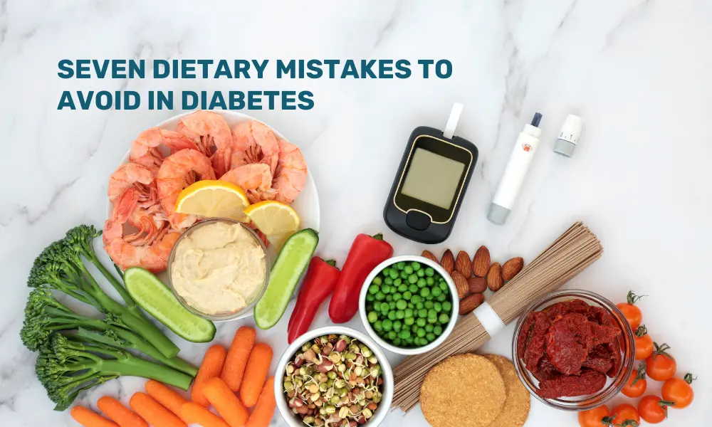 Dietary mistakes to avoid in diabetes