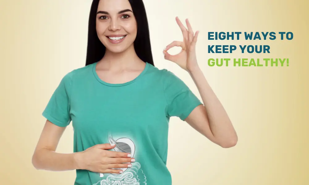 How to keep gut healthy?