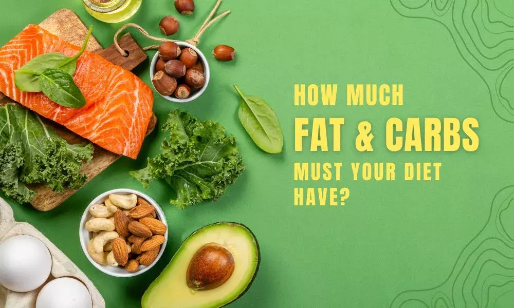 How much Fats and Carbs should your diet have?