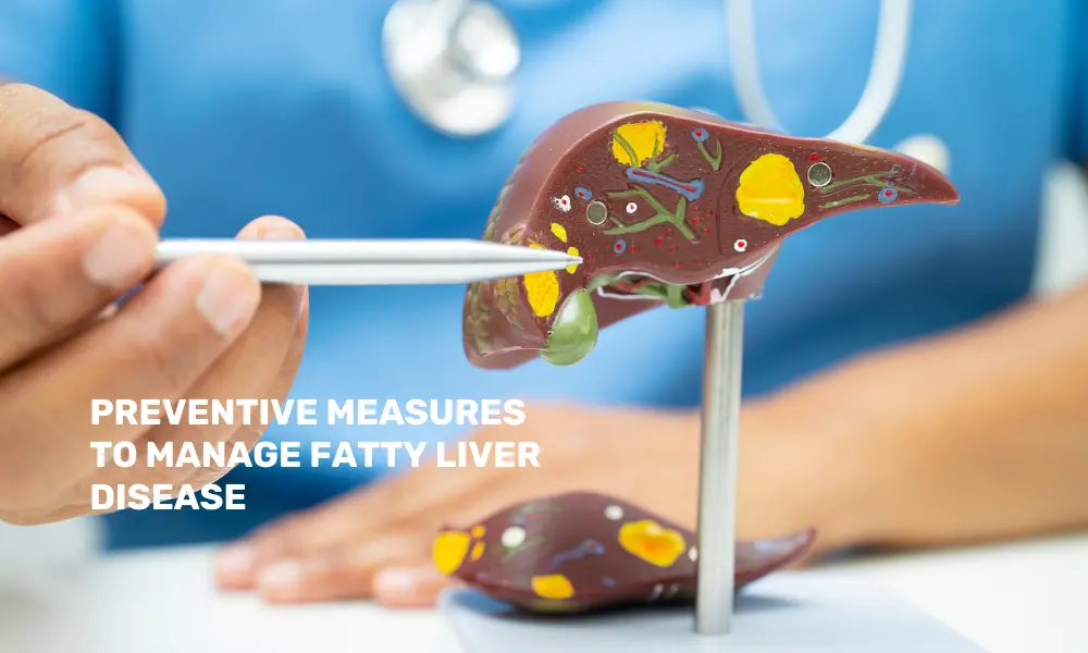 Measures to manage Fatty liver disease