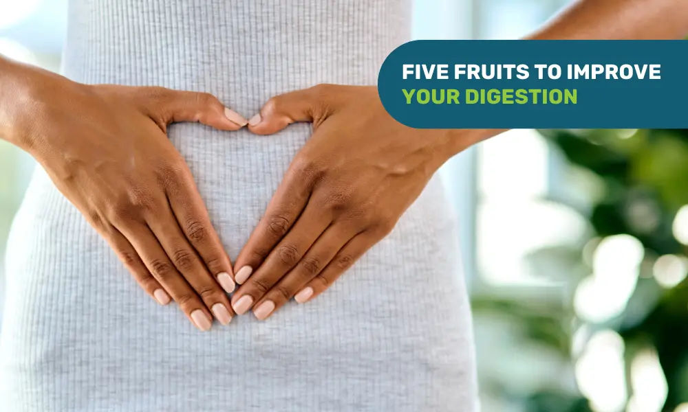 Which fruits are good for digestion?