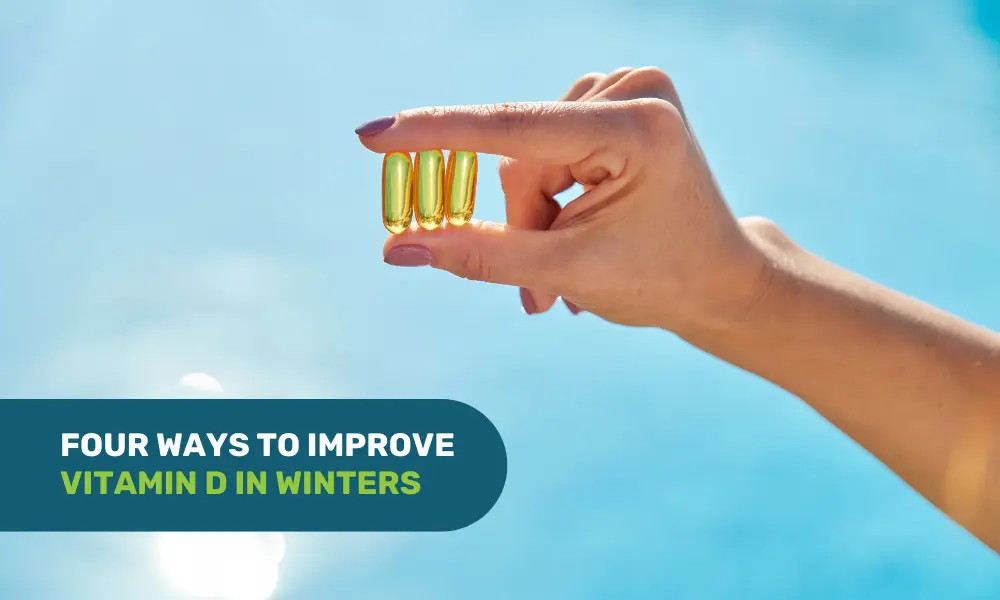 4 ways to ensure Vitamin-D in Winters