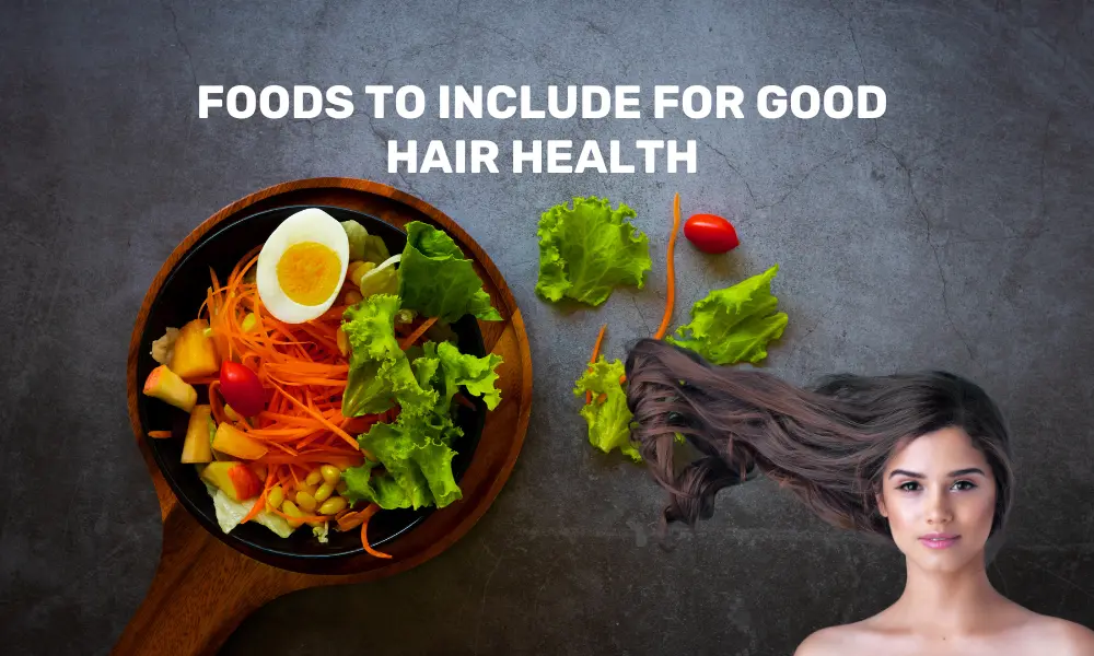 Foods for Good Hair Health.