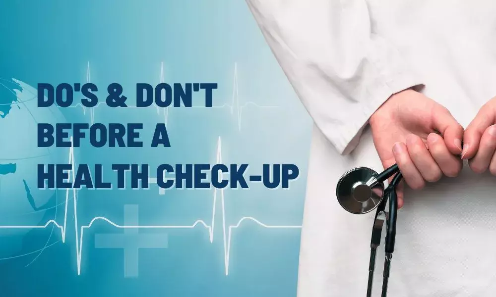 Preparing for Health check-up: Do's and Don't