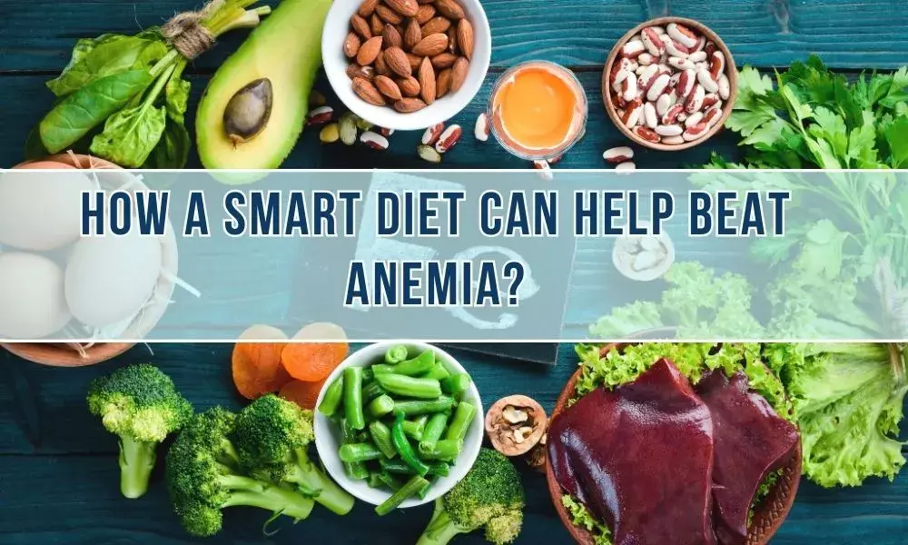 How a Smart Diet can help beat Anemia?