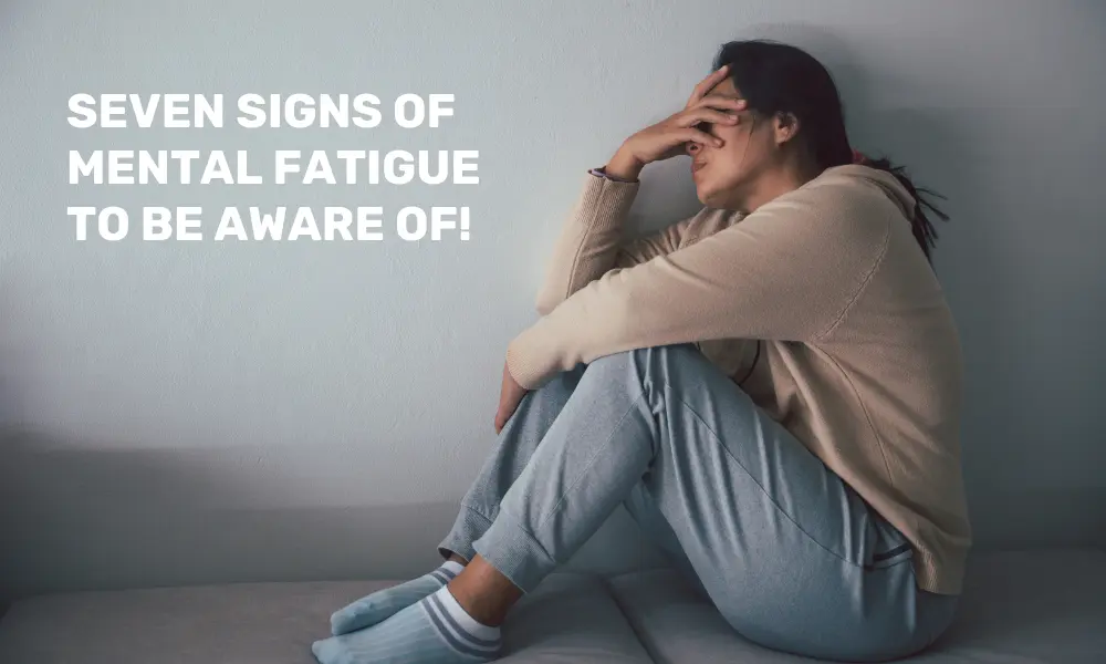 Know to manage Mental Fatigue