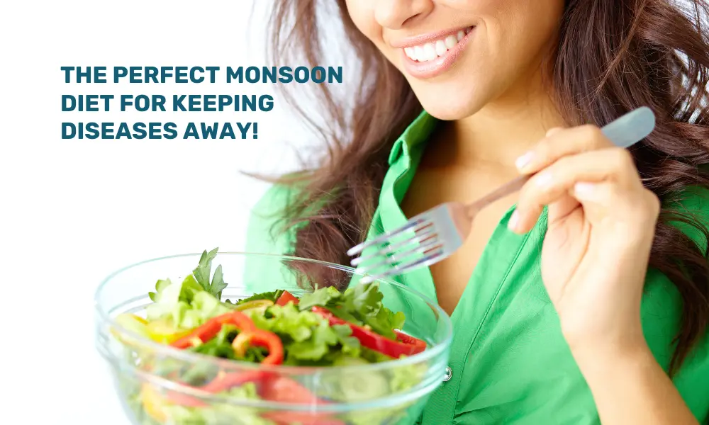 The best Monsoon diet