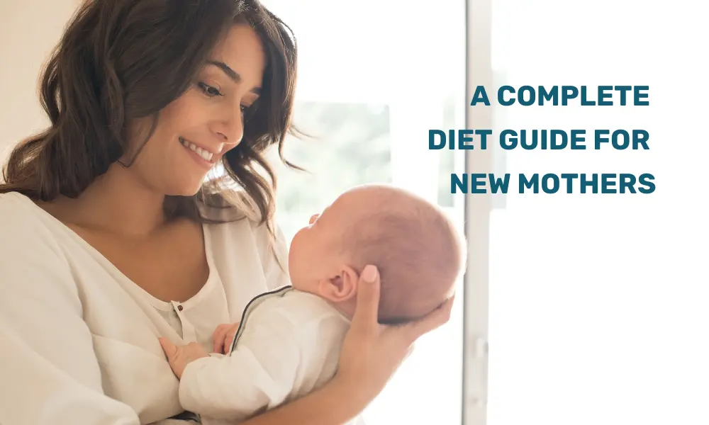 Diet guide for new mothers