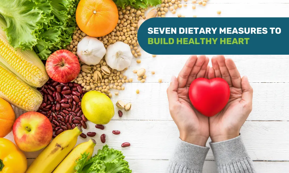 Dietary measures for healthy heart