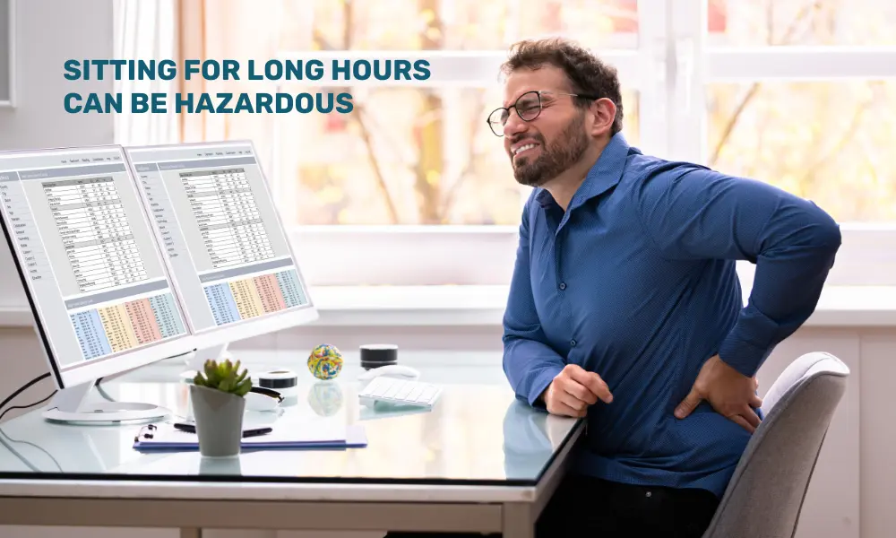 Long hour sitting dangers