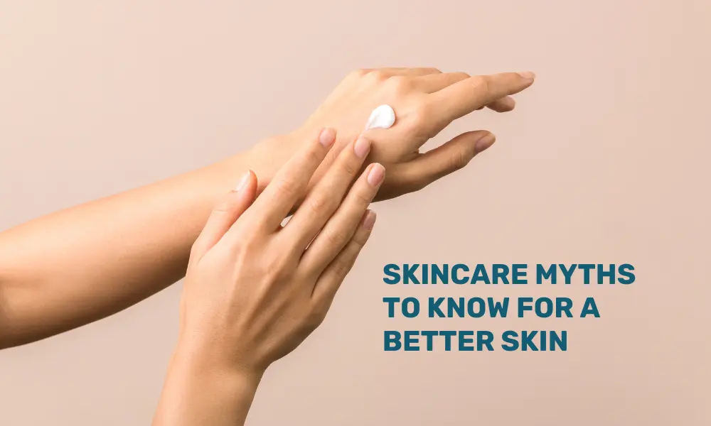 Skincare Myths and Facts