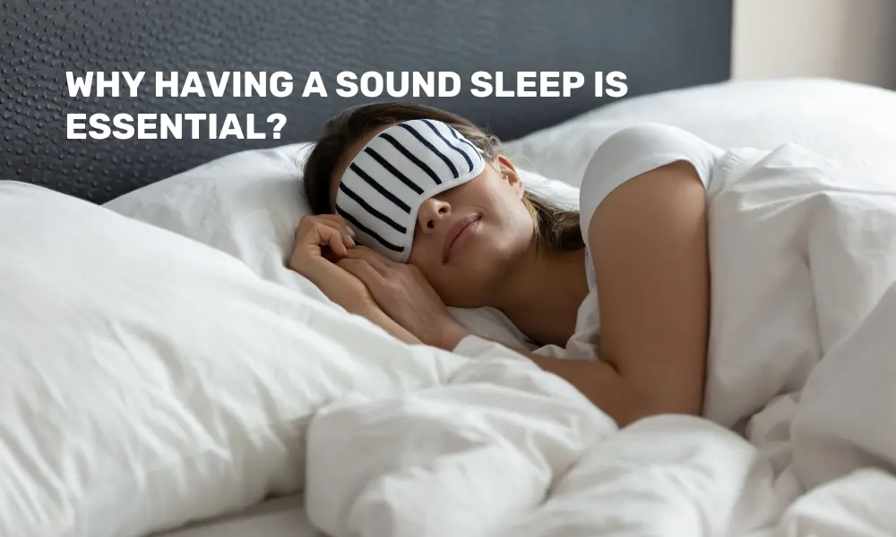 Why Sound Sleep is Essential?