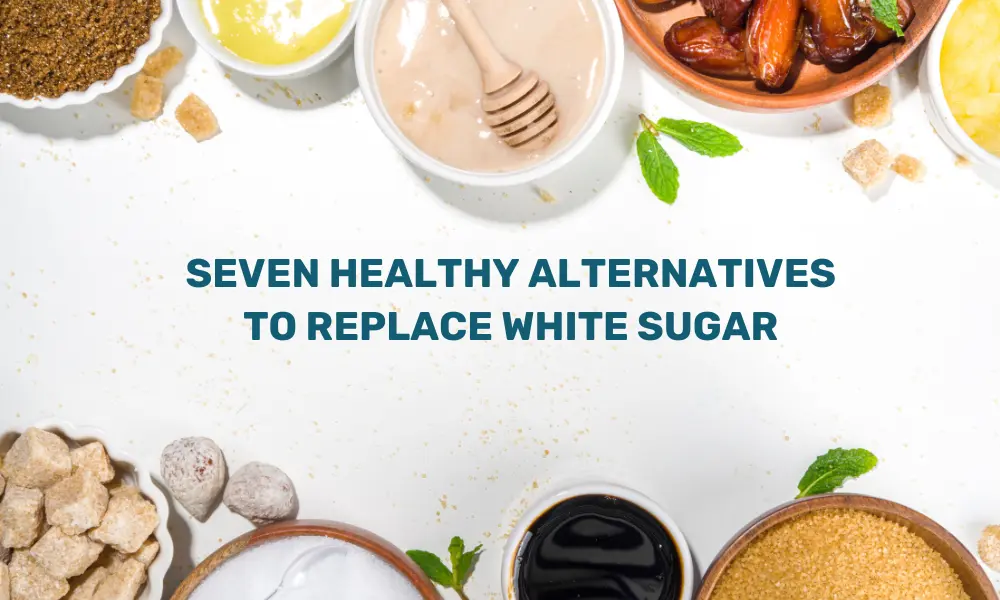 Seven healthier replacements of sugar