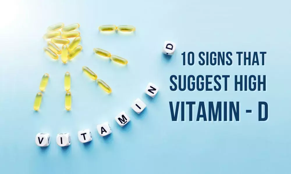 10 Signs that suggest High Vitamin D Levels