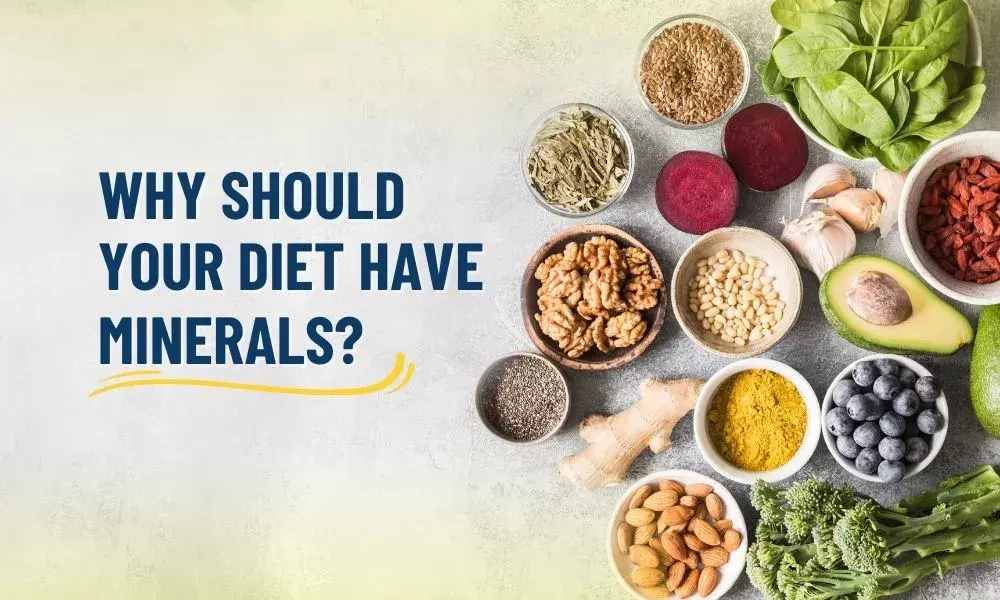 Why should your diet have Minerals?