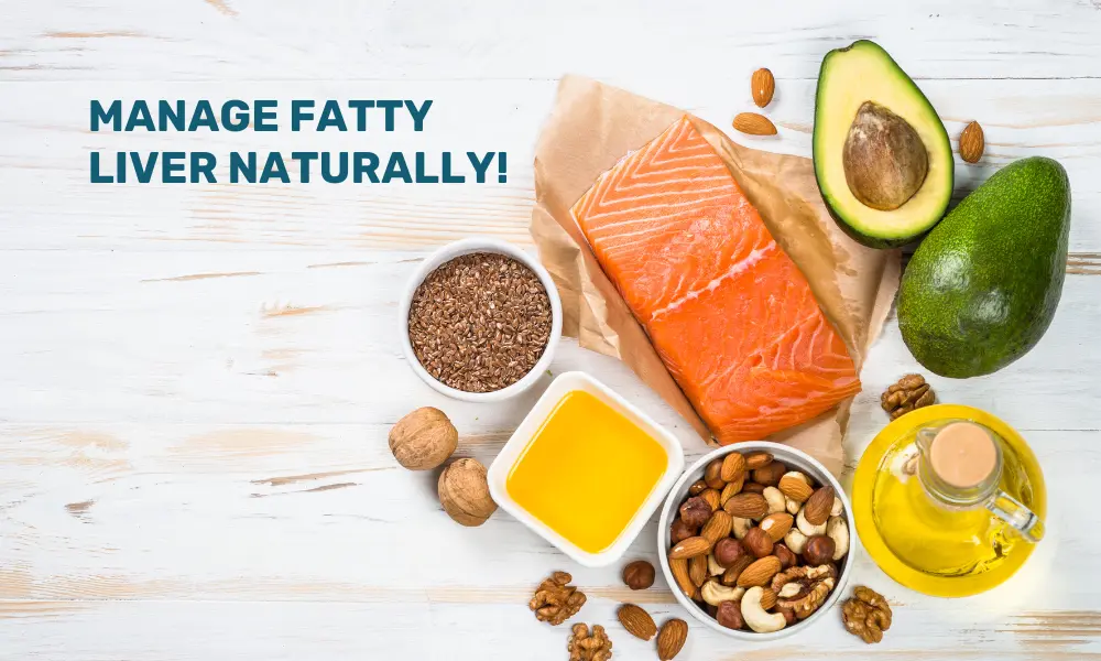 Manage fatty liver naturally