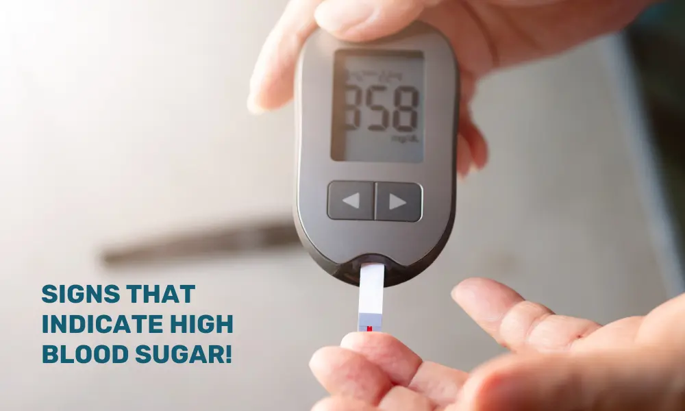 Signs your Blood Sugar is too High