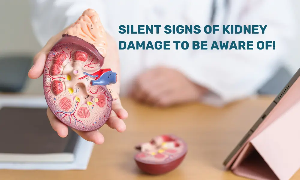 Silent signs of kidney damage