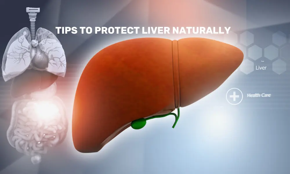 Tips to Protect Liver Naturally