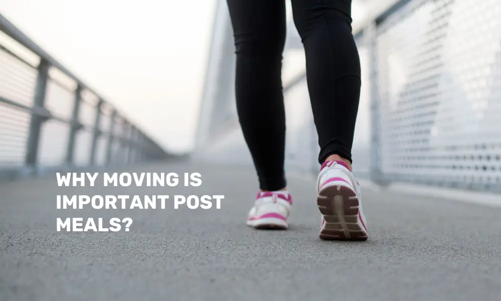 Is Moving After Meals important?