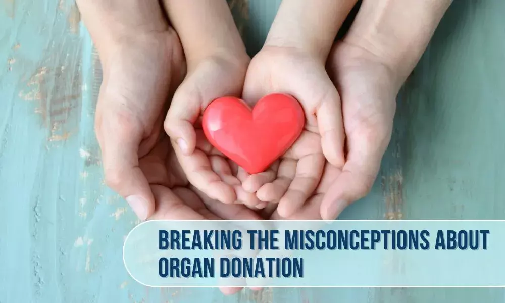 Organ Donation: Breaking Misconceptions