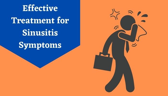 Effective Treatment for Sinusitis Symptoms