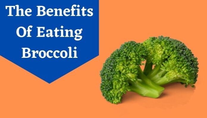 The Benefits Of Eating Brocolli