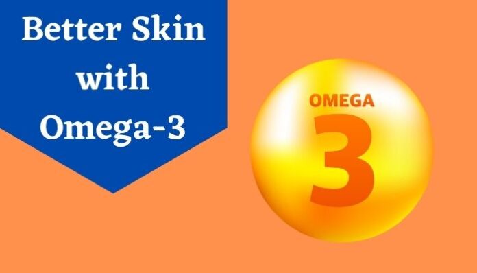 Better Skin With Omega 3