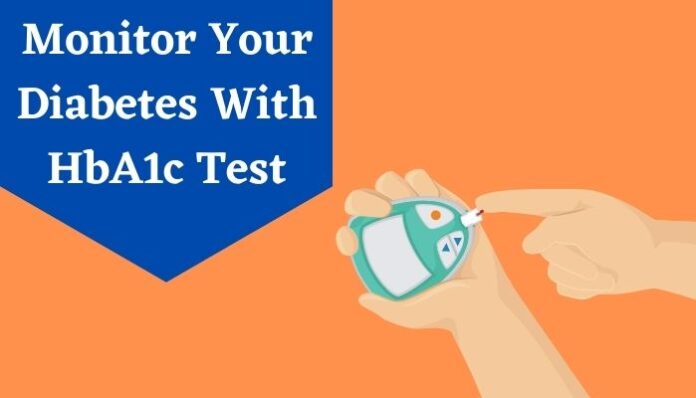 Monitor Your Diabetes With Hba1C Test