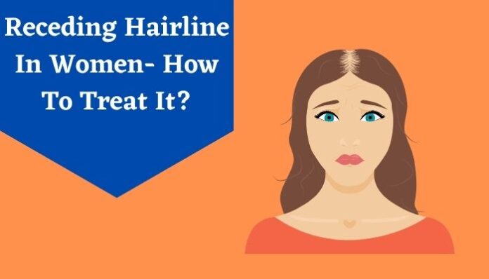 Receding Hairline In Women How To Treat It