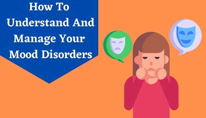 Manage Your Mood Disorders