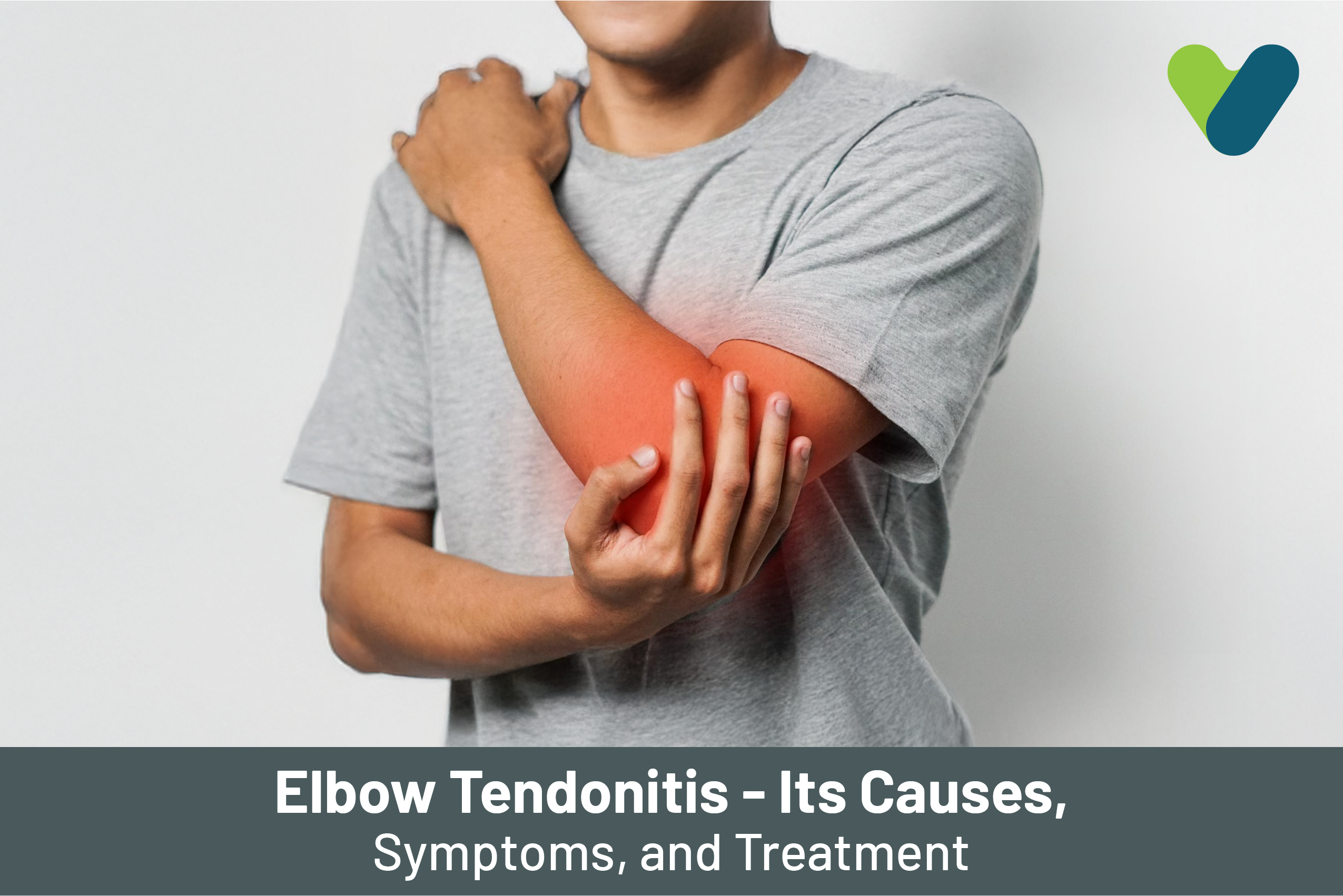 Elbow Tendonitis – Its Causes, Symptoms, and Treatment