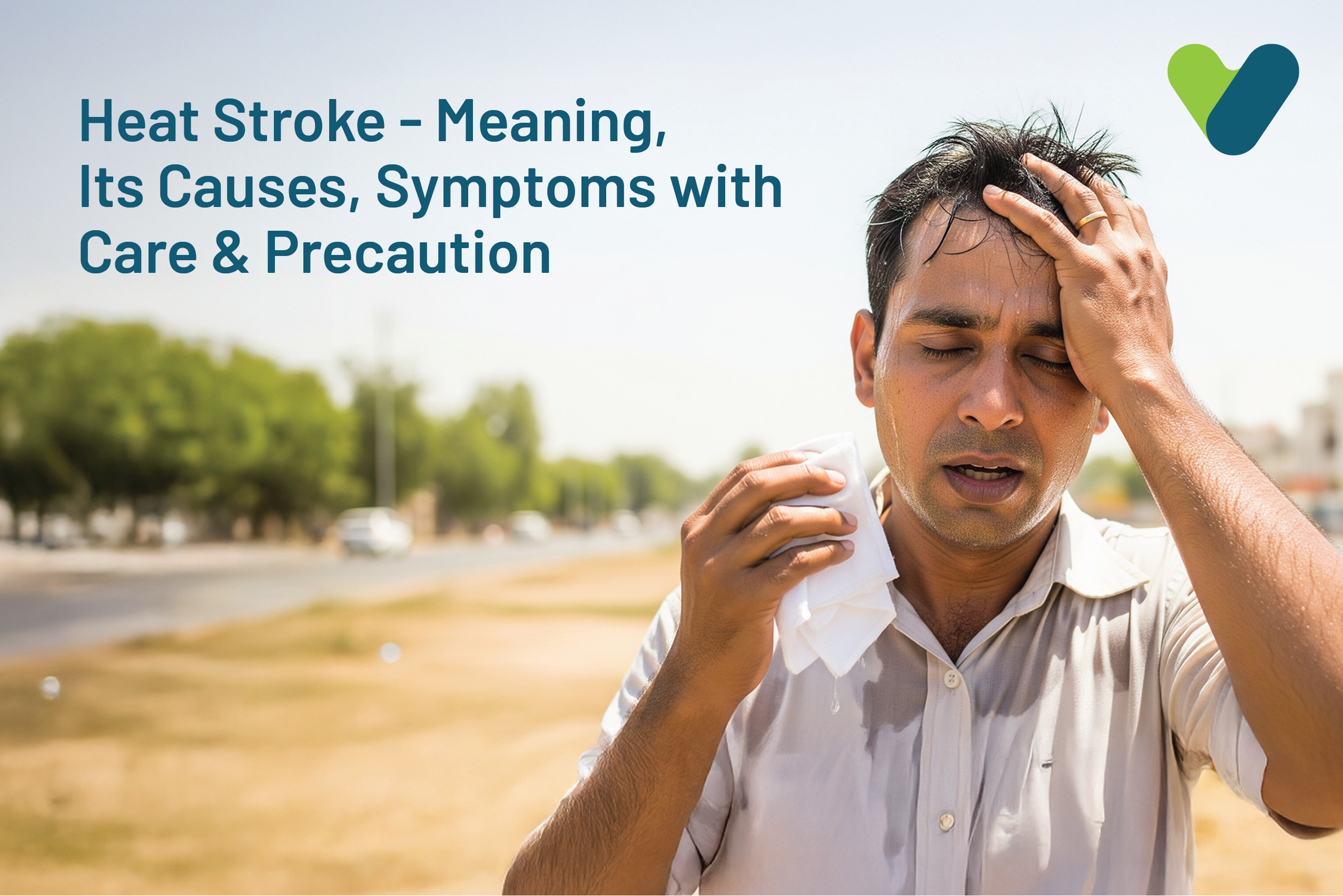 What Is Heat Stroke? Symptoms, Causes, and Prevention