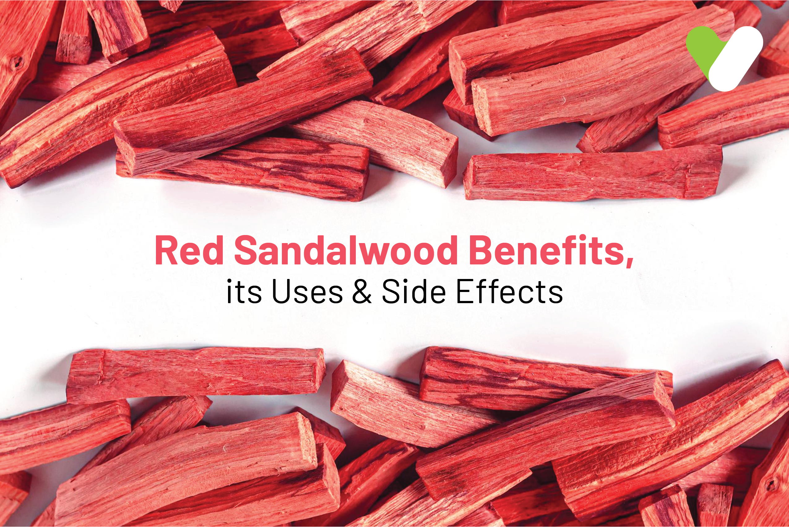 Red Sandalwood Benefits, its Uses & Side Effects