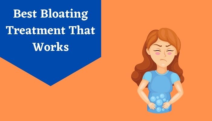 Best Bloating Treatment That Works