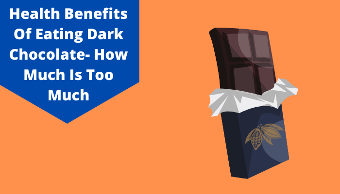 Health Benefits Of Eating Dark Chocolate