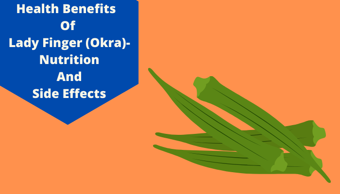 Health Benefits Of Lady Finger Okra Nutrition And Side Effects