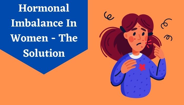 Hormonal Imbalance In Women