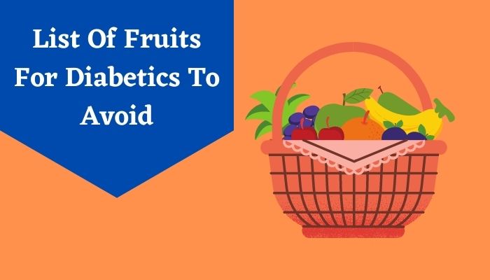 List Of Fruits For Diabetics To Avoid