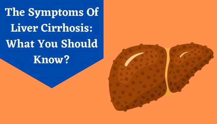 Liver Cirrhosis Signs & Symptoms
