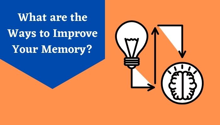 What Are The Ways To Improve Your Memory? - LivLong