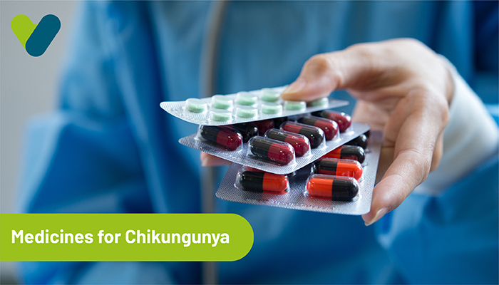 Medicines for Chikungunya